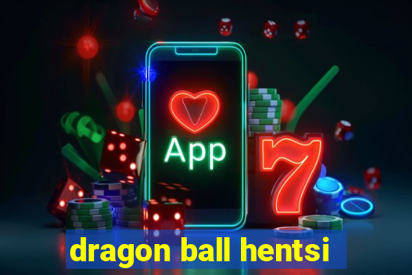 dragon ball hentsi